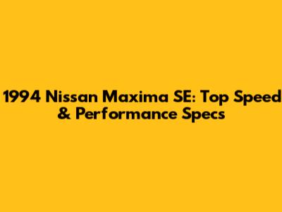 1994 Nissan Maxima SE: Top Speed & Performance Specs
