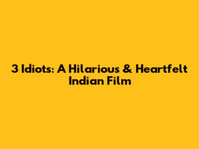 3 Idiots: A Hilarious & Heartfelt Indian Film
