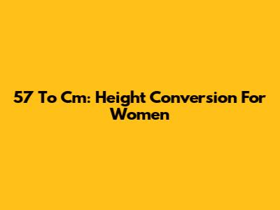 5'7" To Cm: Height Conversion For Women
