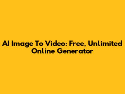 AI Image To Video: Free, Unlimited Online Generator