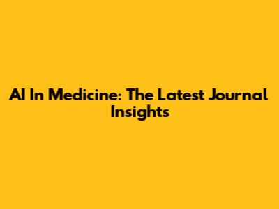 AI In Medicine: The Latest Journal Insights