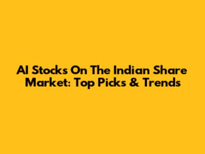AI Stocks On The Indian Share Market: Top Picks & Trends