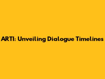ARTI: Unveiling Dialogue Timelines