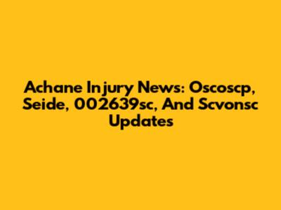 Achane Injury News: Oscoscp, Seide, 002639sc, And Scvonsc Updates