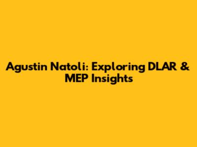 Agustin Natoli: Exploring DLAR & MEP Insights