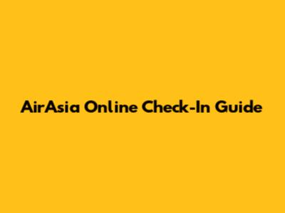 AirAsia Online Check-In Guide