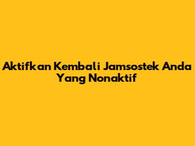 Aktifkan Kembali Jamsostek Anda Yang Nonaktif