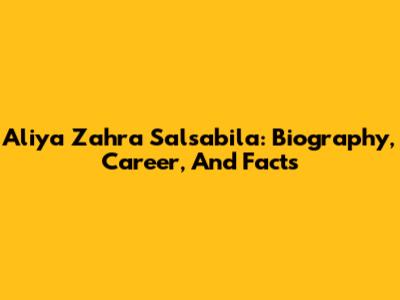 Aliya Zahra Salsabila: Biography, Career, And Facts