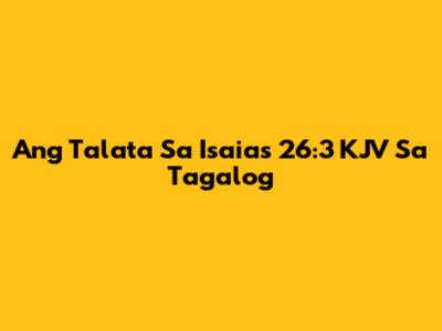 Ang Talata Sa Isaias 26:3 KJV Sa Tagalog