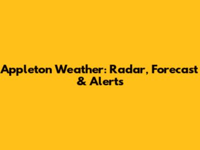Appleton Weather: Radar, Forecast & Alerts