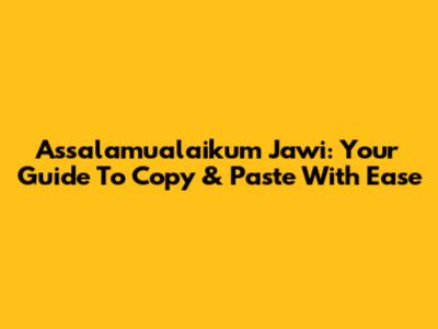 Assalamualaikum Jawi: Your Guide To Copy & Paste With Ease