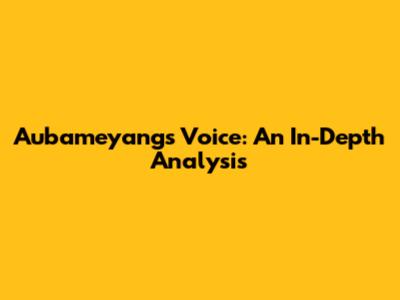 Aubameyang's Voice: An In-Depth Analysis