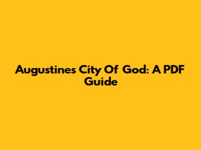 Augustine's City Of God: A PDF Guide