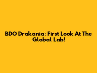 BDO Drakania: First Look At The Global Lab!