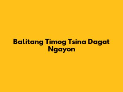 Balitang Timog Tsina Dagat Ngayon