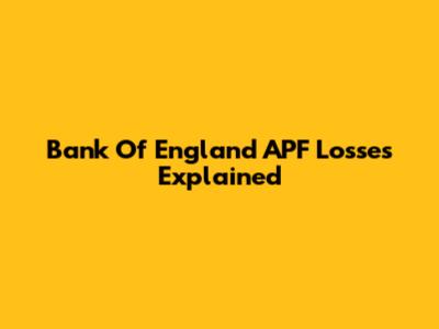 Bank Of England APF Losses Explained