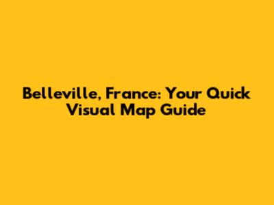 Belleville, France: Your Quick Visual Map Guide