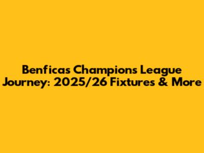 Benfica's Champions League Journey: 2025/26 Fixtures & More