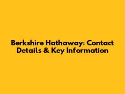Berkshire Hathaway: Contact Details & Key Information