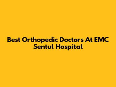 Best Orthopedic Doctors At EMC Sentul Hospital