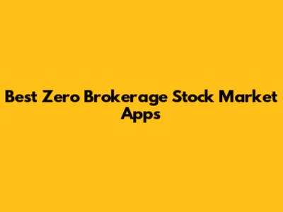 Best Zero Brokerage Stock Market Apps