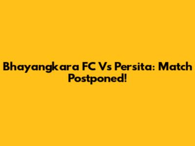 Bhayangkara FC Vs Persita: Match Postponed!