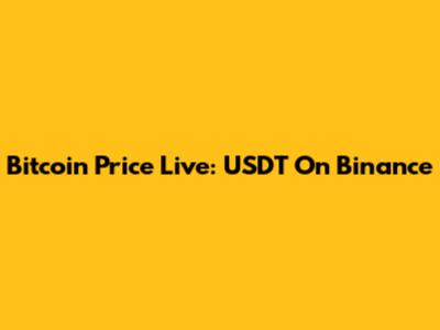 Bitcoin Price Live: USDT On Binance
