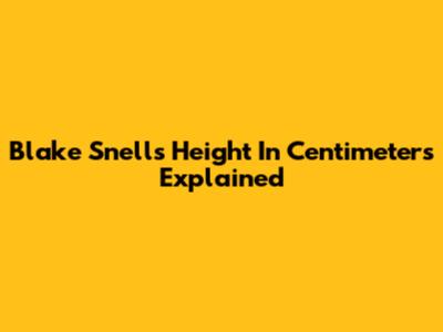 Blake Snell's Height In Centimeters Explained