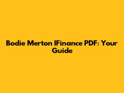Bodie Merton IFinance PDF: Your Guide