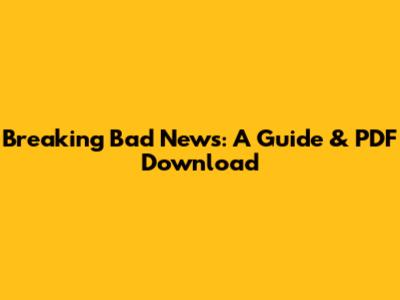 Breaking Bad News: A Guide & PDF Download