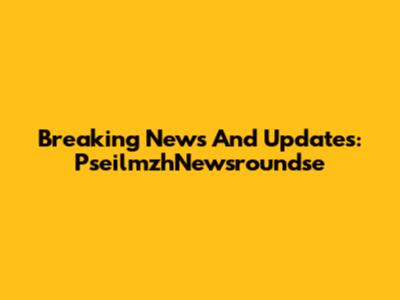Breaking News And Updates: PseilmzhNewsroundse