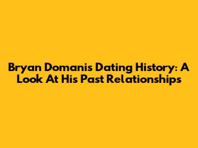 Bryan Domani's Dating History: A Look At His Past Relationships