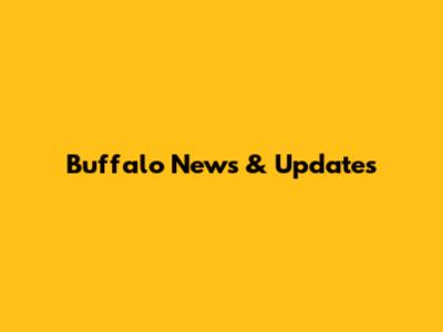 Buffalo News & Updates