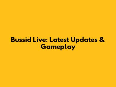 Bussid Live: Latest Updates & Gameplay