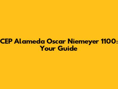 CEP Alameda Oscar Niemeyer 1100: Your Guide