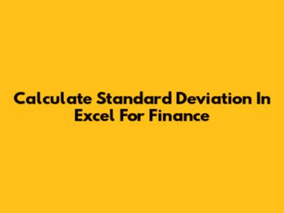 Calculate Standard Deviation In Excel For Finance