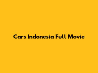 Cars Indonesia Full Movie