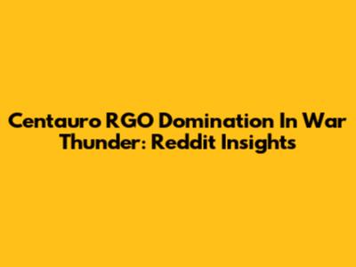 Centauro RGO Domination In War Thunder: Reddit Insights