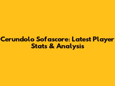 Cerundolo Sofascore: Latest Player Stats & Analysis