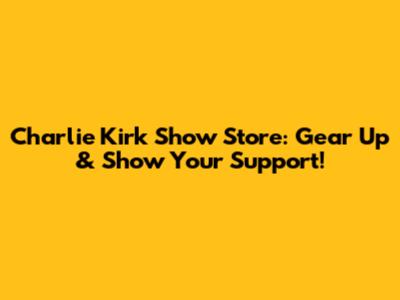 Charlie Kirk Show Store: Gear Up & Show Your Support!