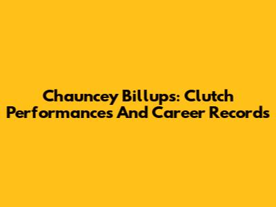 Chauncey Billups: Clutch Performances And Career Records