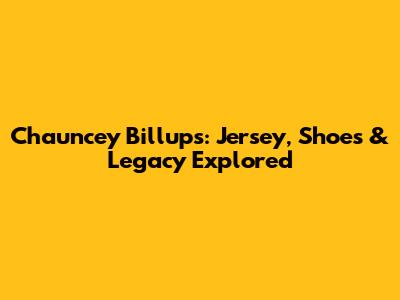 Chauncey Billups: Jersey, Shoes & Legacy Explored