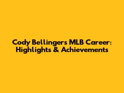 Cody Bellinger's MLB Career: Highlights & Achievements