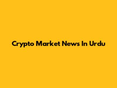 Crypto Market News In Urdu