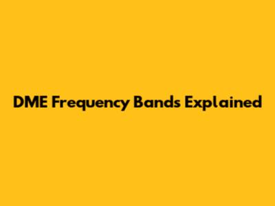 DME Frequency Bands Explained