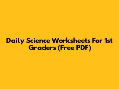 Daily Science Worksheets For 1st Graders (Free PDF)