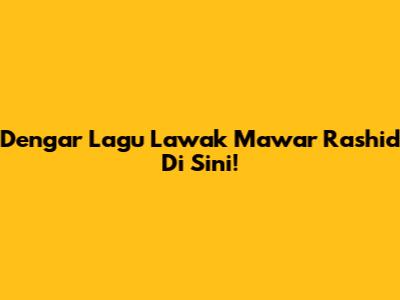 Dengar Lagu 'Lawak' Mawar Rashid Di Sini!