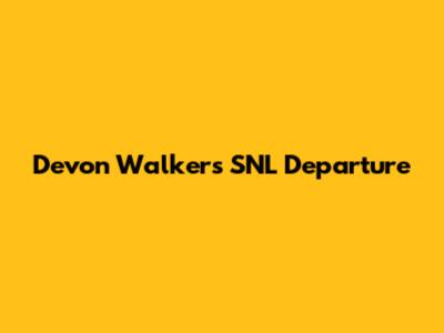 Devon Walker's SNL Departure