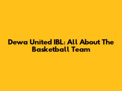 Dewa United IBL: All About The Basketball Team