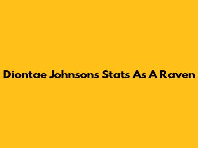 Diontae Johnson's Stats As A Raven